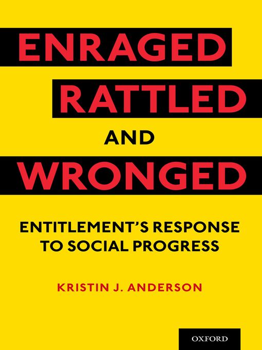 Title details for Enraged, Rattled, and Wronged by Kristin J. Anderson - Available